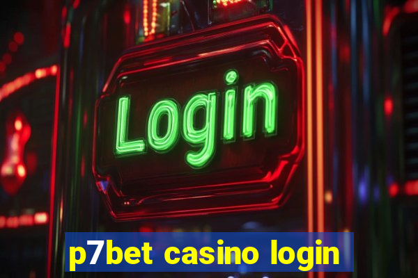 p7bet casino login